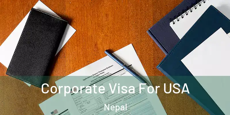  Corporate Visa For USA Nepal
