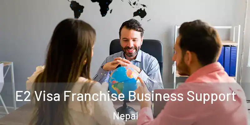  E2 Visa Franchise Business Support Nepal