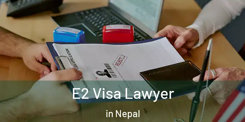  E2 Visa Lawyer in Nepal