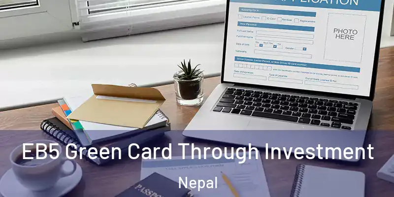  EB5 Green Card Through Investment Nepal