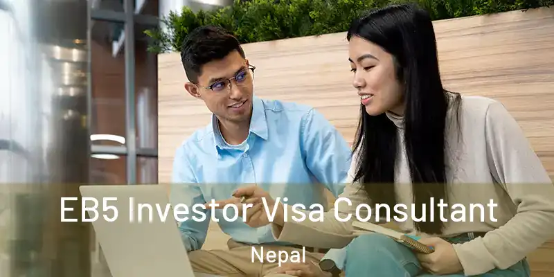  EB5 Investor Visa Consultant Nepal