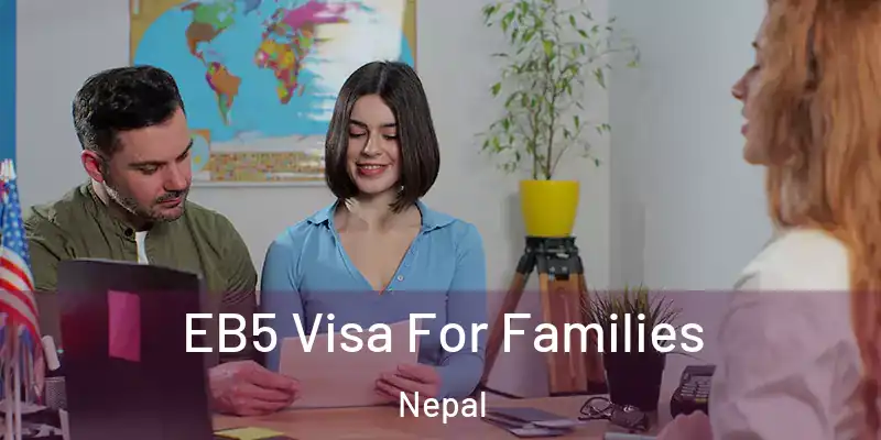  EB5 Visa For Families Nepal