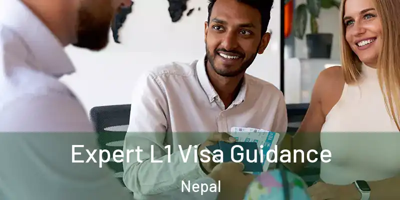  Expert L1 Visa Guidance Nepal