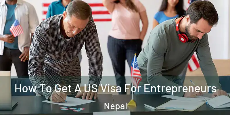  How To Get A US Visa For Entrepreneurs Nepal