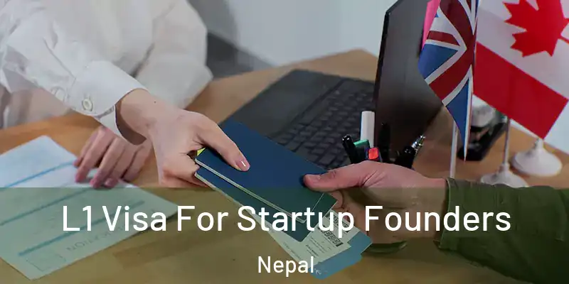  L1 Visa For Startup Founders Nepal