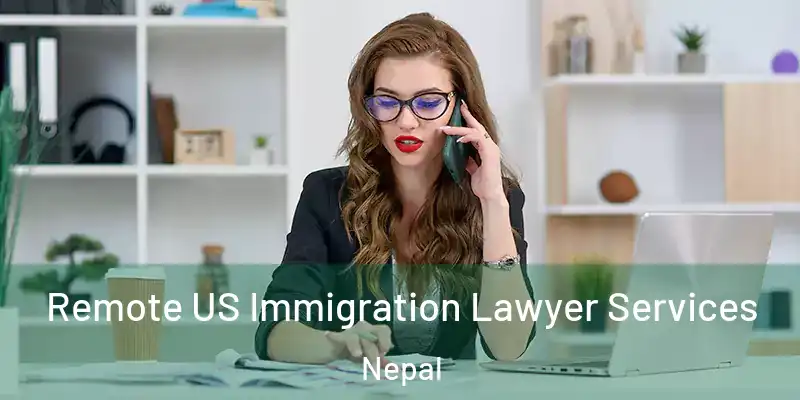  Remote US Immigration Lawyer Services Nepal