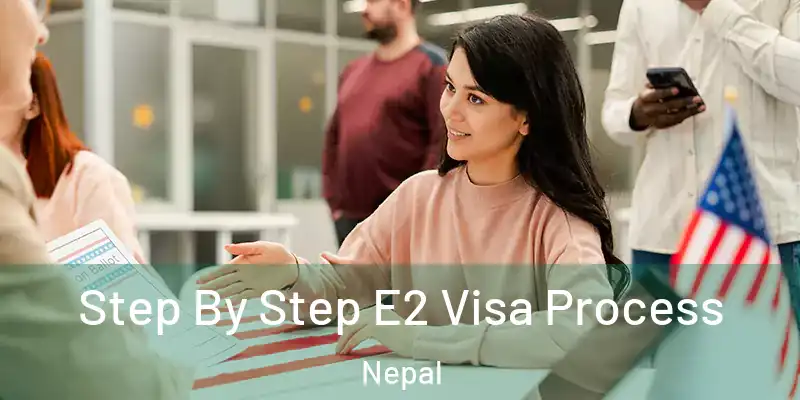  Step By Step E2 Visa Process Nepal