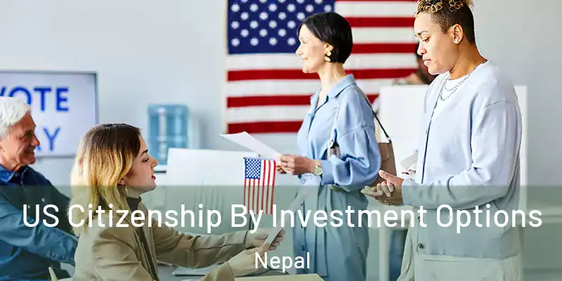  US Citizenship By Investment Options Nepal