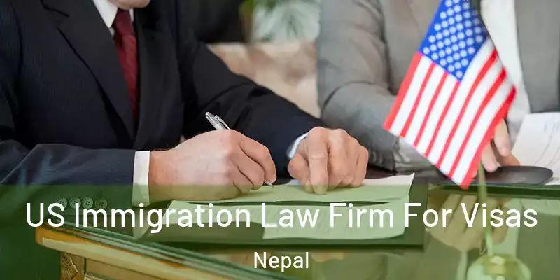  US Immigration Law Firm For Visas Nepal