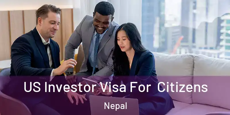  US Investor Visa For Citizens Nepal