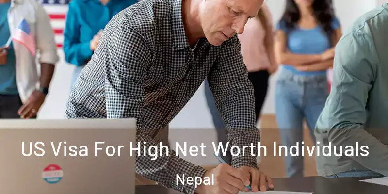  US Visa For High Net Worth Individuals Nepal
